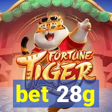 bet 28g